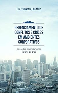 Livro Gerenciamento de conflitos e crises em ambientes corporativos