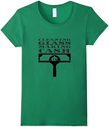 Womens Cleaning Glass Making Cash - Window Cleaner T-Shirt XL Kelly Green