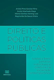 Livro Direito e Políticas Públicas: tutelas a bens jurídicos individuais e coletivos na sociedade contemporânea