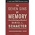 The Seven Sins of Memory: How the Mind Forgets and Remembers