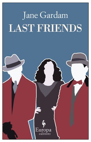 Last Friends (Old Filth Trilogy) by Jane Gardam (2013-04-02)