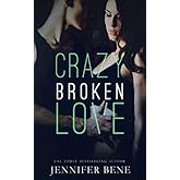 Crazy Broken Love
