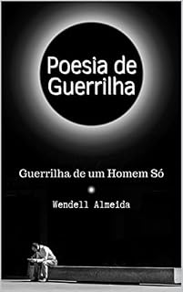 Livro Poesia de Guerrillha: Guerrilha de um Homem Só