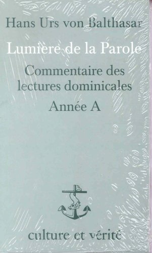 Lumiere de la parole année a (French Edition) by Hans Urs von Balthasar