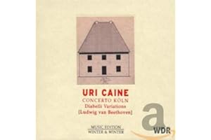 Uri Caine, Concerto K?ln: Diabelli Variations