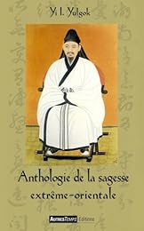 Anthologie de la sagesse extrême-orientale