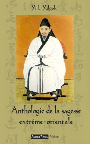 Anthologie de la sagesse extrême-orientale