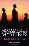 Front cover for the book Mozambique Mysteries by Lisa St. Aubin De Teran