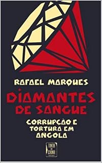 Livro Diamantes de Sangue: Corrupção e Tortura em Angola