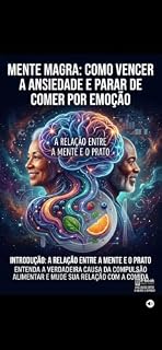 Livro Mente magra: como vencer a ansiedade e parar de comer por emoção : A Relaçao entre a mente e o prato