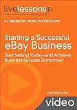 Starting a Successful eBay Business (Video Training): Start Selling Today – and Achieve Business Success Tomorrow!