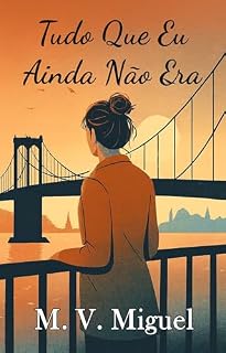 Livro Tudo Que Eu Ainda Não Era