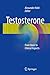 Testosterone: From Basic to Clinical Aspects by Alexandre Hohl
