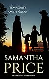 Amish Romance: The Temporary Amish Nanny (Amish Misfits Book 5) by Samantha Price