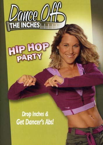 Dance Off The Inches: Hip Hop Party