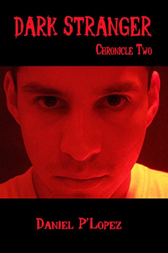 Dark Stranger: Dark Chronicle Two (The Dark Chronicles Book 2)