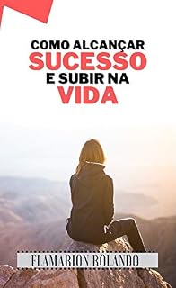 Livro Como alcançar sucesso e subir na vida