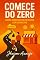 Livro Comece do Zero: Como Montar um Negócio Sem Dinheiro