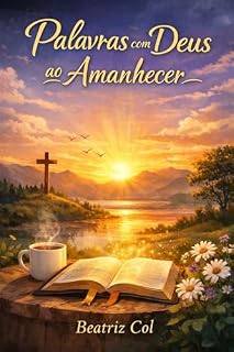 Livro Palavras com Deus ao Amanhecer: 365 Devocionais para Começar o Dia com Deus