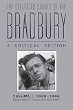 The Collected Stories of Ray Bradbury: A Critical Edition, 1938-1943 by 
