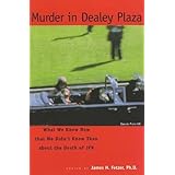 Murder in Dealey Plaza: What We Know Now that We Didn't Know Then