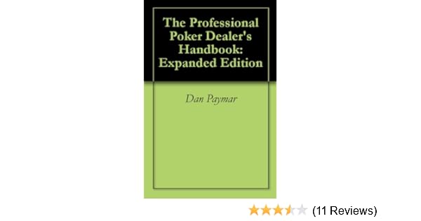 The Professional Poker Dealers Handbook Expanded Edition - 