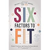 Six Factors to Fit: Weight Loss that Works for You!