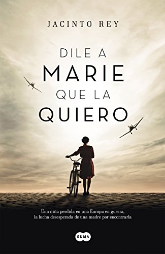 Dile a Marie que la quiero (Spanish Edition) by Jacinto Rey