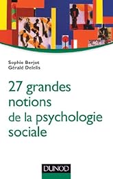 27 grandes notions de la psychologie sociale