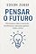 Livro Pensar o Futuro: 135 ensaios sobre inovação, tendências e desafios globais (2003–2022)