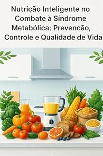 Livro Nutrição Inteligente no Combate à Síndrome Metabólica: Prevenção, Controle e Qualidade de Vida