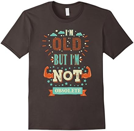 Men's Old People -  I'M OLD But I'M NOT OBSOLETE Tee Shirt Medium Asphalt