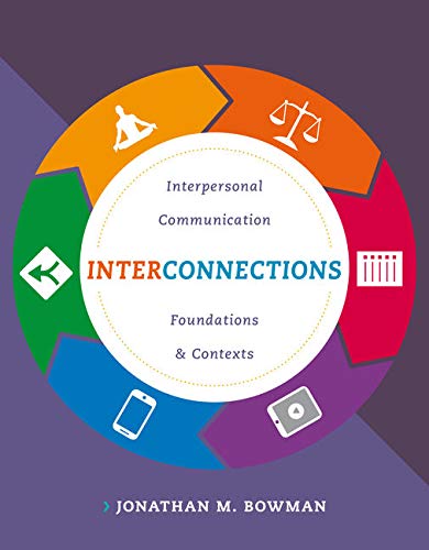 [BEST] Interconnections: Interpersonal Communication Foundations and Contexts<br />T.X.T