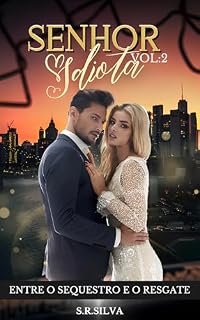 Livro Senhor Idiota (Volume 02): Entre o Sequestro e o Resgate