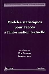 Modèles statistiques pour l'accès à l'information textuelle