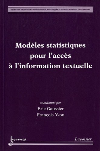 Modèles statistiques pour l'accès à l'information textuelle