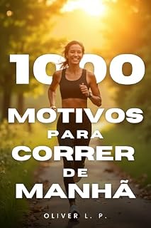 Livro 1000 Motivos Para Correr de Manhã