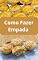Livro Receita De Empada: 30 Receitas De Empada: Soluções E Sabores Para Todos Os Paladares: Aprenda a Como fazer Empadas