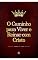 Livro O Caminho para Viver e Reinar com Cristo