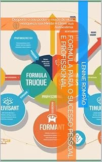 Livro Formula para o sucesso pessoal e profissional: Desperte o seu poder e mude de vida, enriqueça sua Mente e Eleve sua Autoestima.