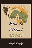 How To Attract Money