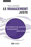 Le management juste : Agir pour favoriser les sentiments de justice au travail by 