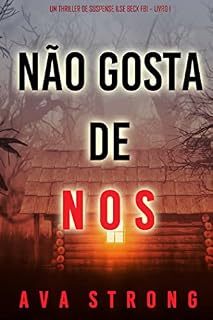Livro Não gosta de nós (Um thriller de suspense Ilse Beck FBI – Livro 1)