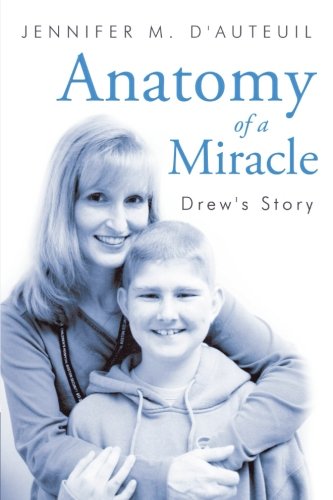 Anatomy of a Miracle: Drew's Story