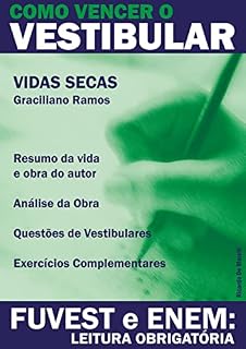 Livro Como Vencer o Vestibular - FUVEST e ENEM: Leitura Obrigatória: Vidas Secas de Graciliano Ramos