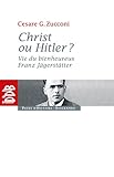 Christ ou Hitler ?: Vie du bienheureux Franz Jägerstätter (Documents/Histoire) (French Edition) by