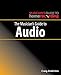 The Musician's Guide to Audio (The Musician's Guide to Home Recording) by 