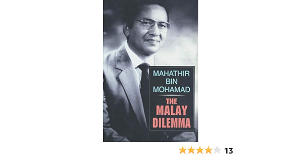 The Malay Dilemma Mahathir Bin Mohamad 9789812043559 Amazon Com Books