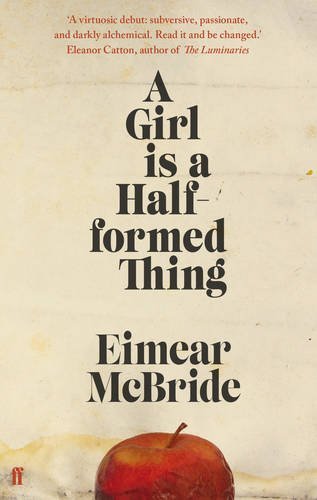 By Eimear Mcbride A Girl is a Half-Formed Thing