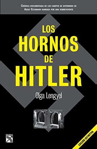 Los hornos de Hitler / I Survived Hitler's Ovens: The Story Of Auschwitz (Spanish Edition)